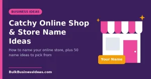 Choose a title for Catchy online shop or store names ideas from the list